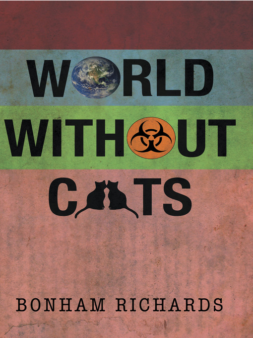 Title details for World Without Cats by Bonham Richards - Wait list